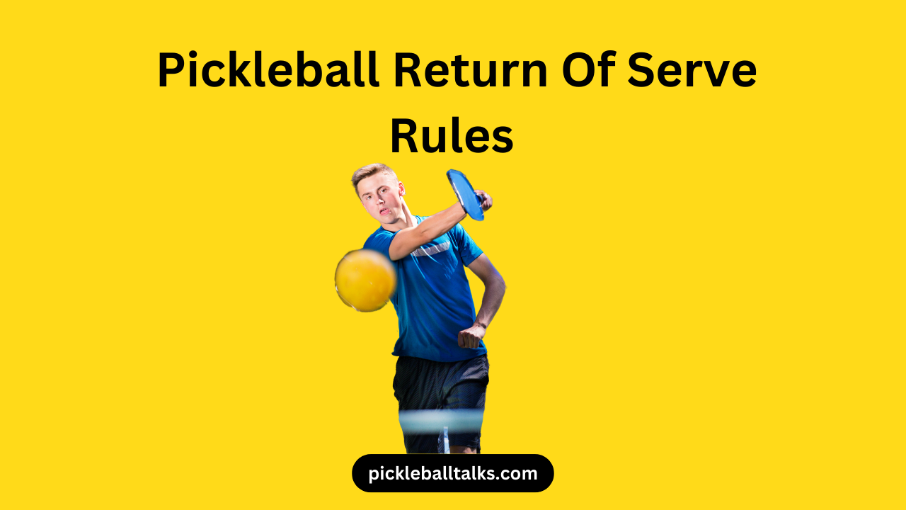 _Pickleball Return Of Serve Rules